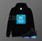 Hoodie To Match Jordan 6 Aqua - Freshium Element