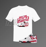 T-Shirt To Match Jordan 4 Red Cement - May The Fours Be With You