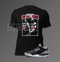 T-Shirt To Match Jordan 3 Black Cement - Greatest Duo Ever