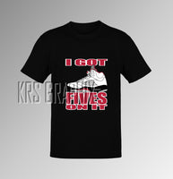 T-Shirt To Match Jordan 5 White Black & Fire Red - I Got Fives On It