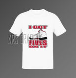 T-Shirt To Match Jordan 5 White Black & Fire Red - I Got Fives On It