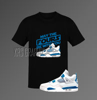 T-Shirt To Match Jordan 4 Military Blue - May The Fours Be With You