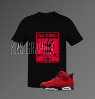 T-Shirt To Match Jordan 6 Toro - Watch The Drip